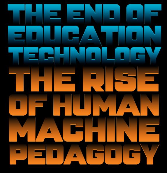 The Rise Of Human Machine Pedagogy – 2019